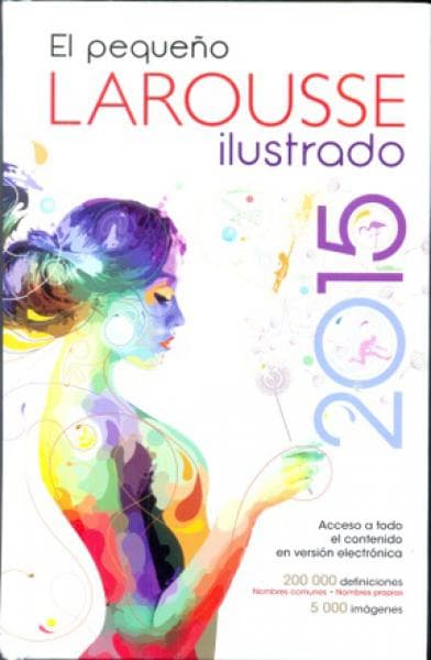PEQUEÑO LAROUSSE ILUSTRADO 2015