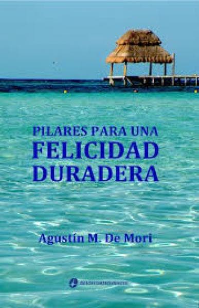 PILARES PARA UNA FELICIDAD DURADERA