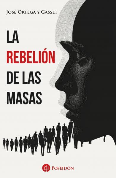 LA REBELION DE LAS MASAS