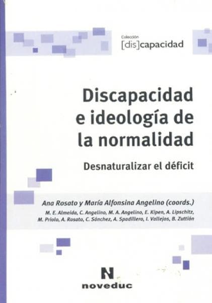 DISCAPACIDAD E IDIOLOGIA D/LA NORMALIDAD