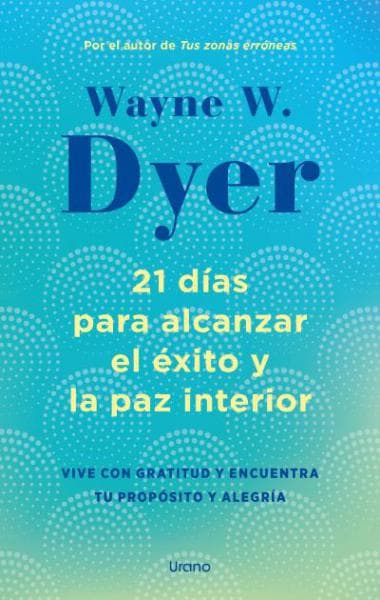 21 DIAS PARA ALCANZR EL EXITO Y LA ...