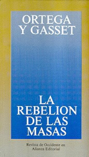 LA REBELION DE LAS MASAS
