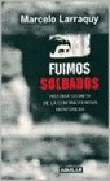 FUIMOS SOLDADOS
