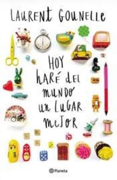 HOY HARE DEL MUNDO UN LUGAR MEJOR