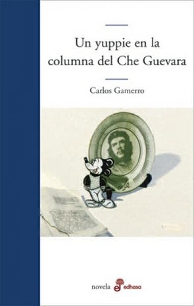 UN YUPPIE EN LA COLUMNA DEL CHE GUEVARA