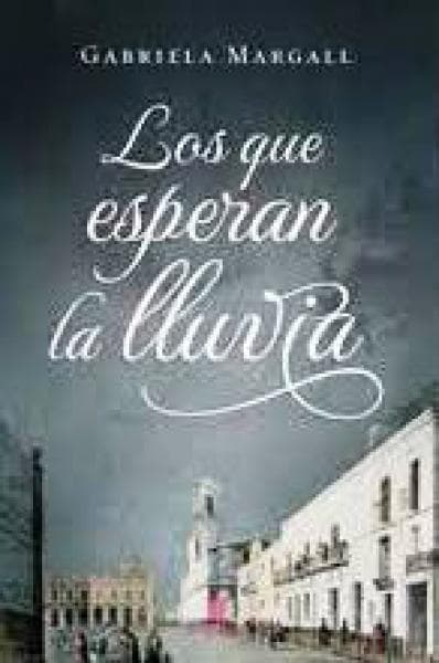 LOS QUE ESPERAN LA LLUVIA