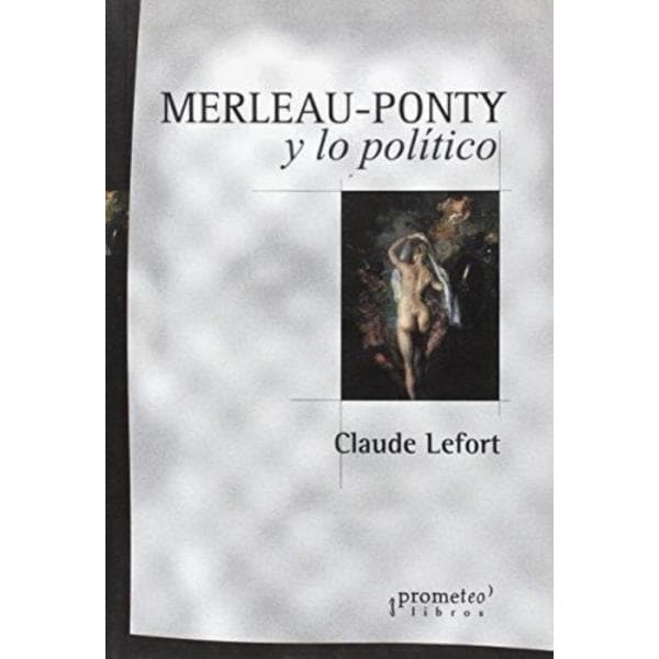 MERLEAU PONTY Y LO POLITICO