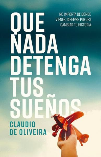 QUE NADA DETENGA TUS SUEÑOS