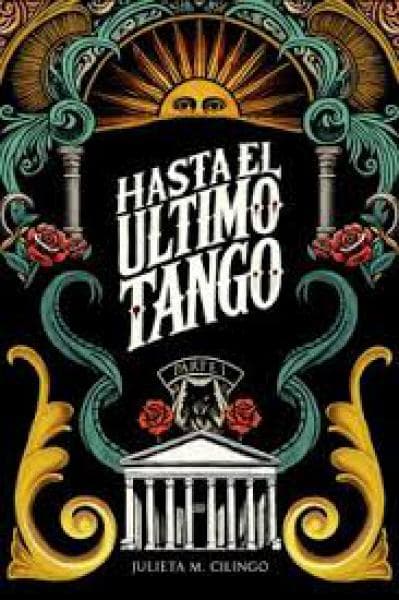 HASTA EL ULTIMO TANGO - PARTE I