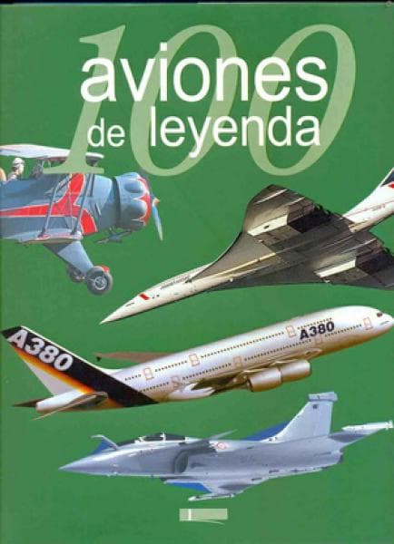 100 AVIONES DE LEYENDA