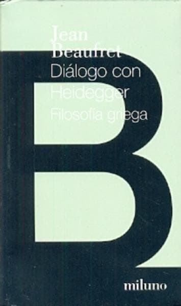 DIALOGO CON HEIDEGGER - FILOSOFIA GRIEGA