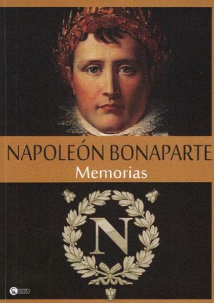 NAPOLEON BONAPARTE - MEMORIAS