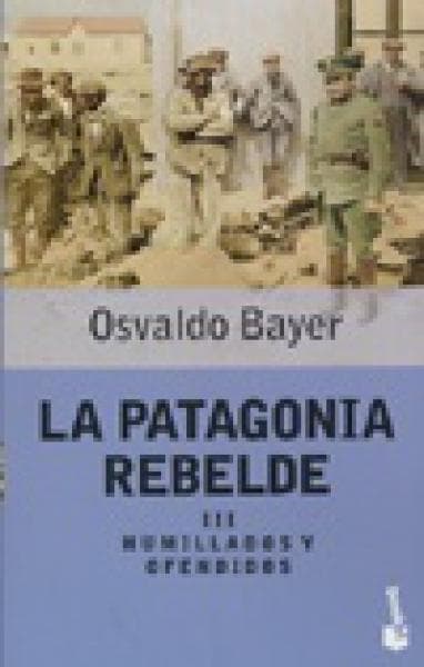 LA PATAGONIA REBELDE 3