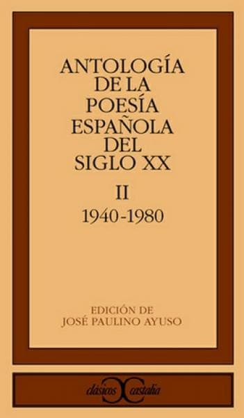 ANTOLOGIA DE LA POESIA ESPAÑOLA DEL S.X