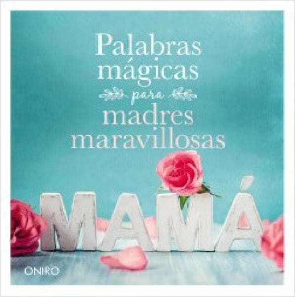 PALABRAS MAGICAS - MADRES MARAVILLOSAS