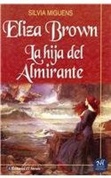 LA ELIZA BROWN HIJA DEL ALMIRANTE
