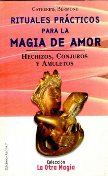 RITUALES PRACTICOS PARA MAGIA DE AMOR