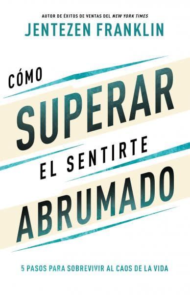 COMO SUPERAR EL SENTIRSE ABRUMADO