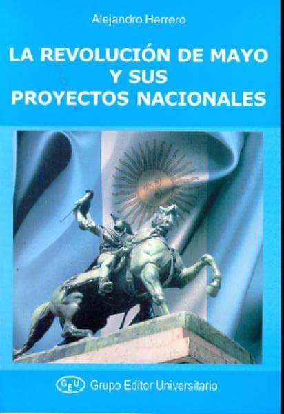 REVOLUCION DE MAYO Y SUS PROYECTOS