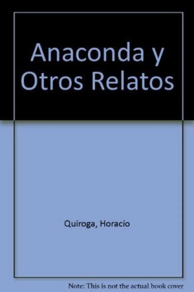 ANACONDA Y OTROS RELATOS