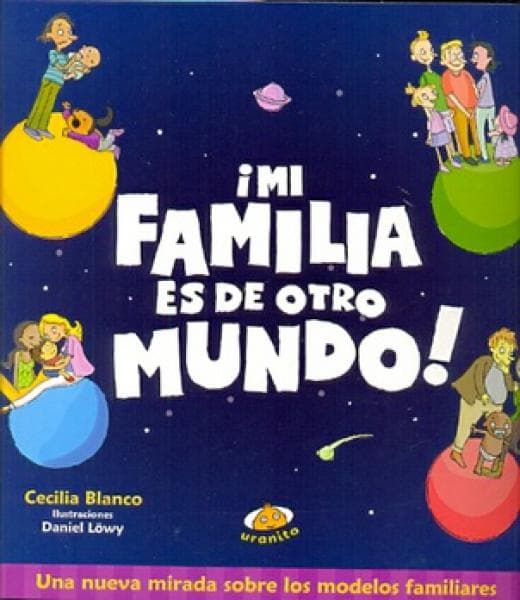 MI FAMILIA ES DE OTRO MUNDO