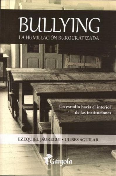 BULLYING - LA HUMILLACION BUROCRATIZADA