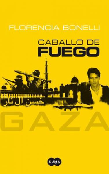 CABALLO DE FUEGO: GAZA