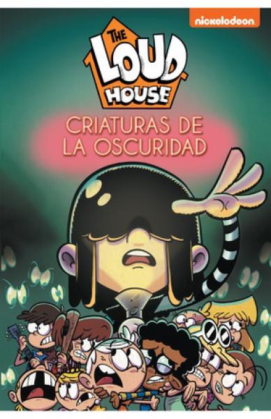 THE LOUD HOUSE CRIATURAS DE LA OSCURIDAD