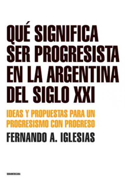 La Normal Libros - Que Significa Ser Progresista En Arfg.