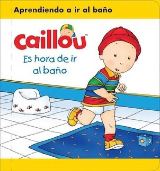 CAILLOU ES HORA DE IR AL BAÑO           
